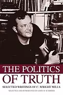 Image of politics of truth selected writings of c wright mills