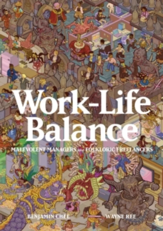 Image of Work-Life Balance: Malevolent Managers and Folkloric Freelancers Paperback / softback