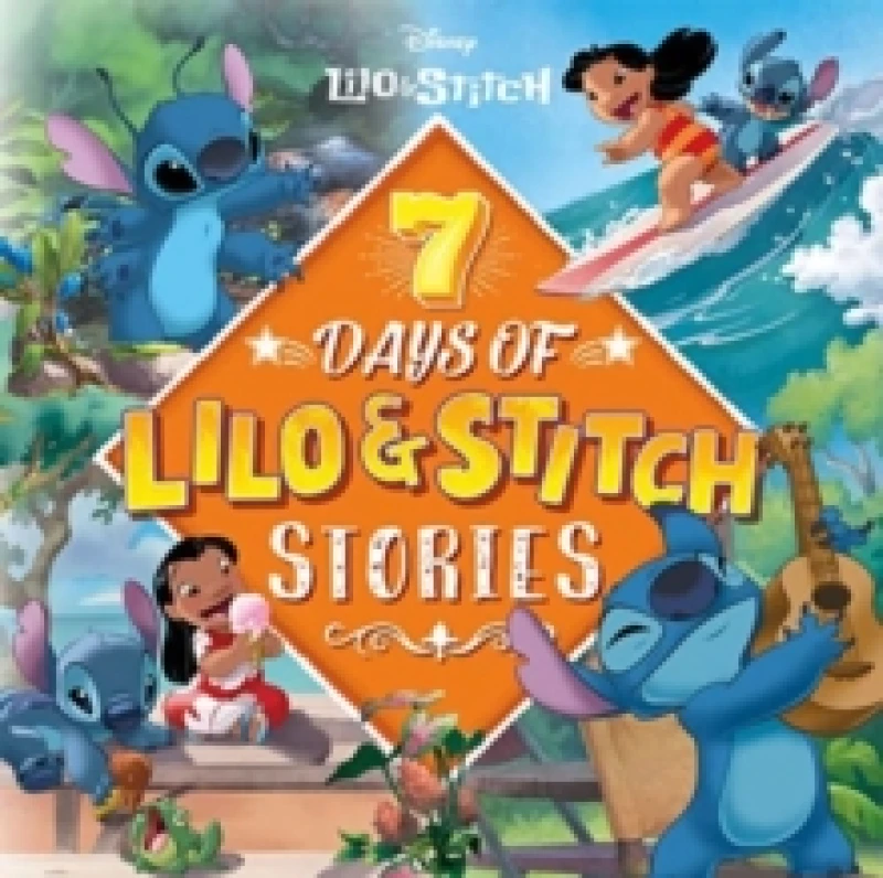 Image of Disney Lilo & Stitch: 7 Days of Lilo & Stitch Stories Hardback