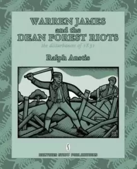 Image of Warren James and the Dean Forest Riots by Ralph Anstis
