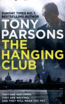 Image of The hanging club - Tony Parsons - Paperback - Used