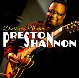 Image of Preston Shannon - Dust My Broom CD Album - Used