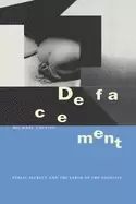 Image of defacement public secrecy and the labor of the negative