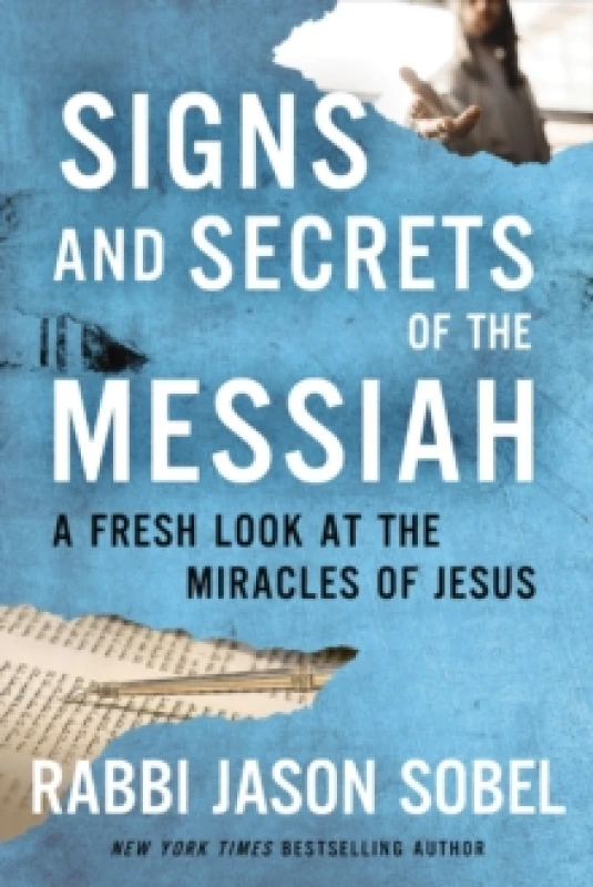 Image of Signs and Secrets of the Messiah : A Fresh Look at the Miracles of Jesus Paperback / softback