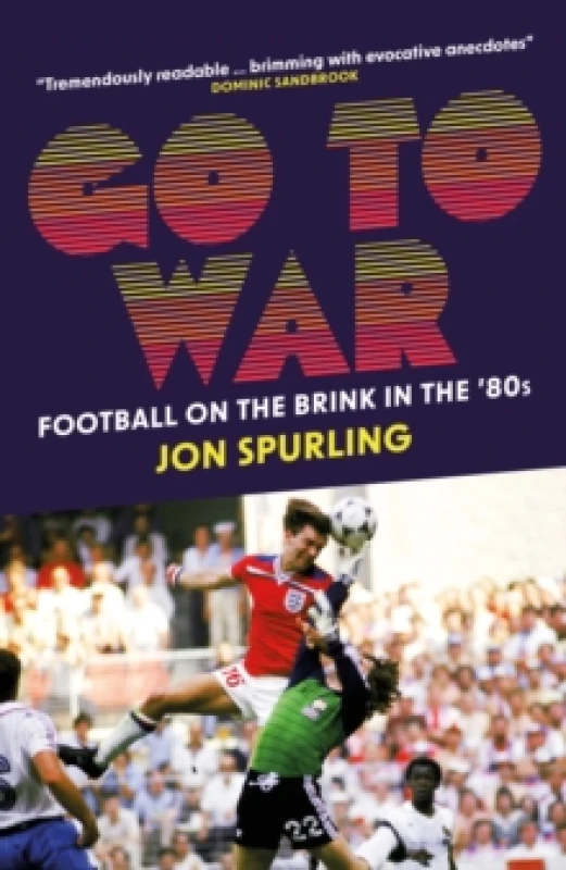 Image of Go To War : Football on the Brink in the '80s Hardback