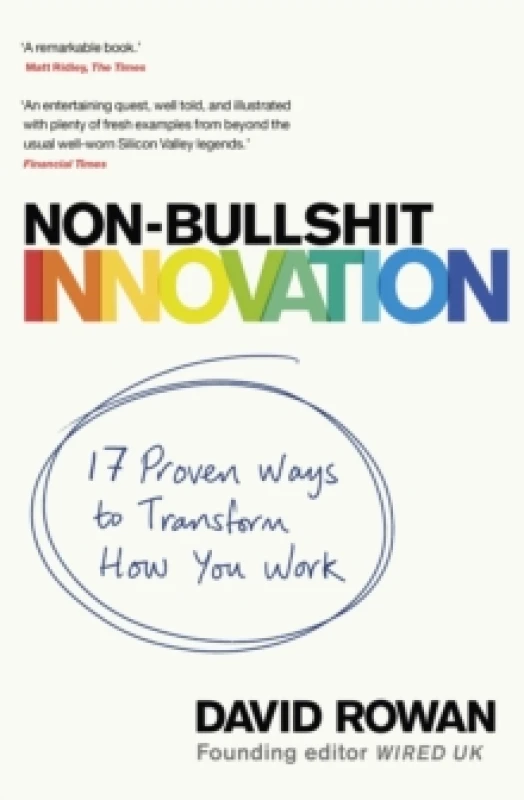 Image of Non-Bullshit Innovation : 17 Proven Ways to Transform How You Work Paperback / softback