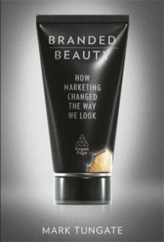 Image of Branded Beauty by Mark Tungate Hardback