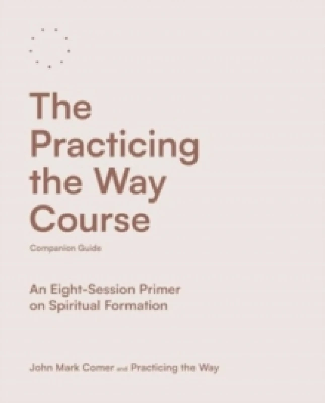Image of The Practicing the Way Course Companion Guide. Paperback. By John Mark Comer Books
