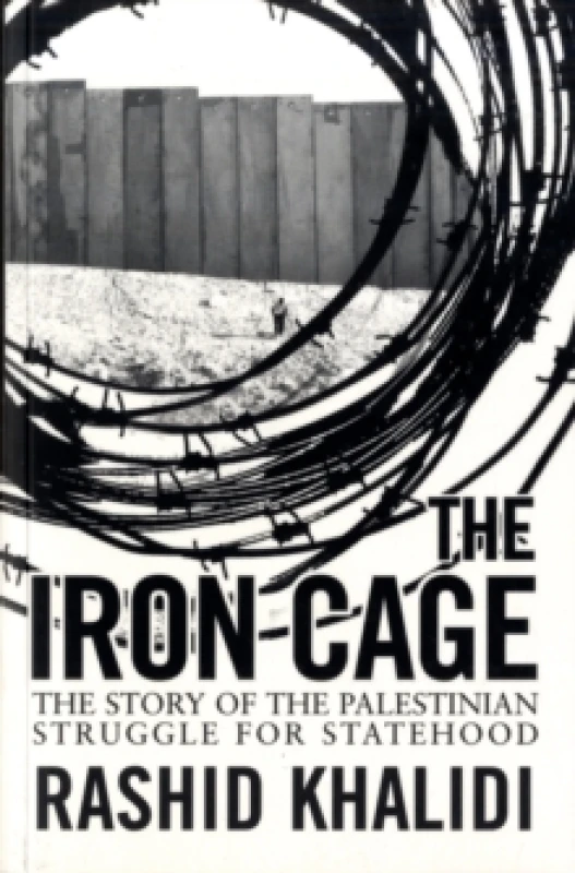 Image of The Iron Cage : The Story of the Palestinian Struggle for Statehood Paperback / softback