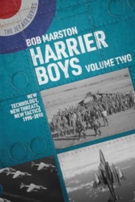 Image of Harrier Boys : Volume Two: New Threats, New Technology, New Tactics, 1990-2010 Paperback / softback