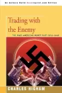 Image of trading with the enemy the nazi american money plot 1933aaea 1 21949