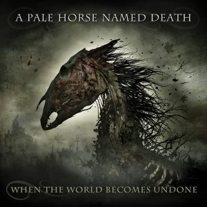 Image of A Pale Horse Named Death - When The World Becomes Undone (Limited Edition) Vinyl