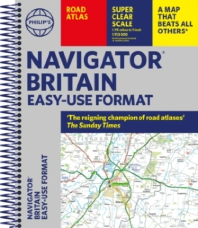 Image of Philip's Navigator Britain Easy-use format : 'The reigning champion of Road Atlases' Spiral bound