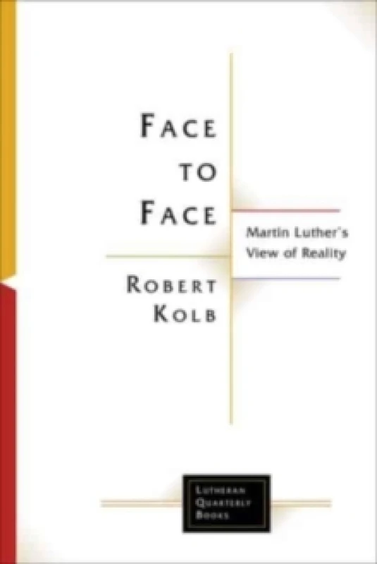 Image of Face to Face : Martin Luther's View of Reality Paperback / softback