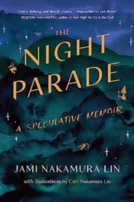 Image of The Night Parade : a speculative memoir Hardback