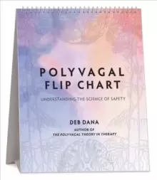 Image of Polyvagal Flip Chart : Understanding the Science of Safety
