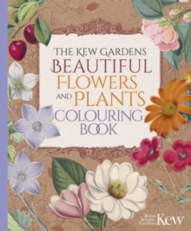 Image of The Kew Gardens Beautiful Flowers and Plants Colouring Book Paperback / softback
