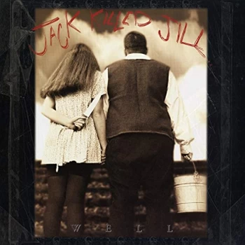 Image of Jack Killed Jill - Well Vinyl