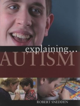 Image of Explaining Autism by Robert Snedden Hardback