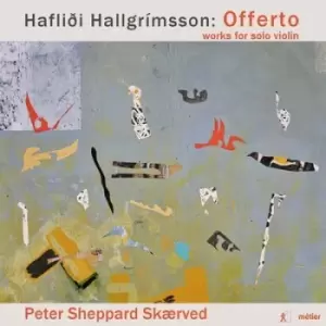 Image of Haflidi Hallgrimsson: Offerto: Works for Solo Violin