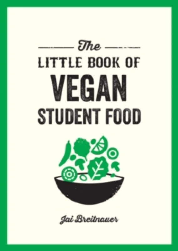 Image of The Little Book of Vegan Student Food : Easy Vegan Recipes for Tasty, Healthy Eating on a Budget Paperback / softback