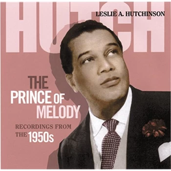 Image of Leslie Hutchinson - The Prince of Melody CD