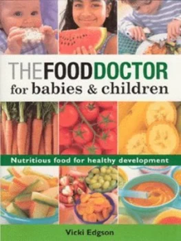Image of The Food Doctor for Babies and Children by Vicki Edgson Paperback