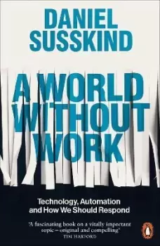 Image of A World Without Work by Daniel Susskind