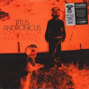 Image of Titus Andronicus - Home Alone on Halloween Limited Edition Orange (Pumpkin) Vinyl