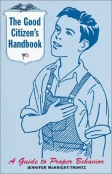 Image of The Good Citizens Handbook by Jennifer Mcknight-Trontz Book
