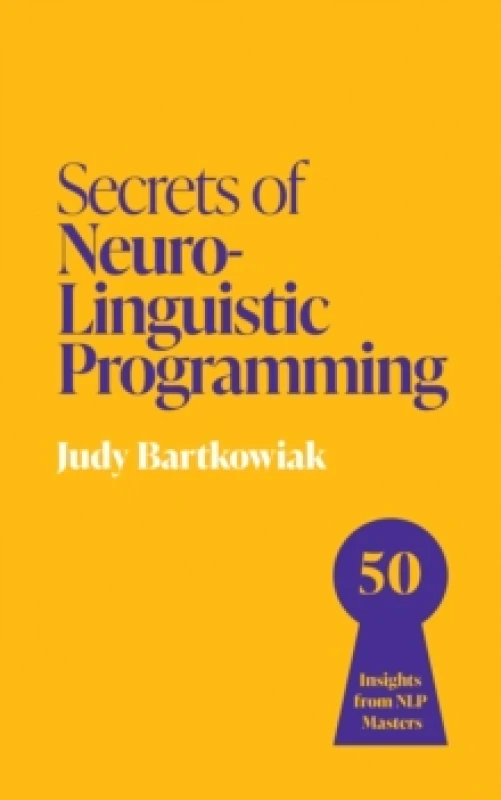 Image of Secrets of Neuro-Linguistic Programming : 50 insights from NLP masters Paperback / softback