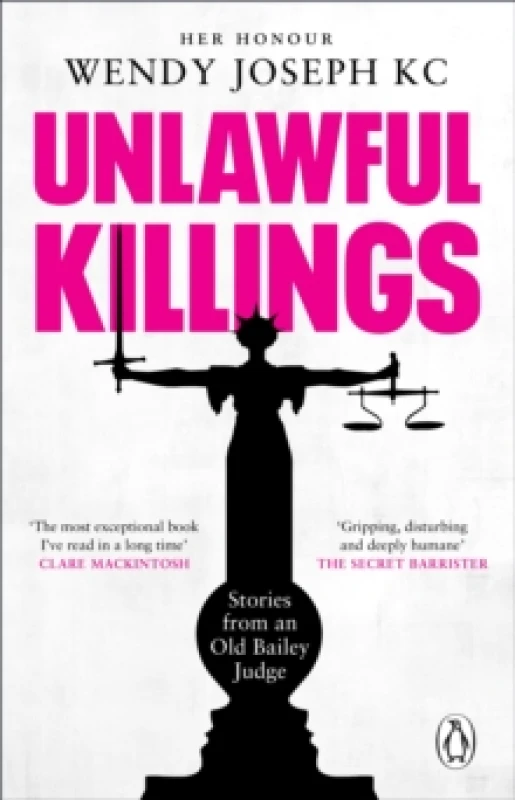 Image of Unlawful Killings : Life, Love and Murder: Trials at the Old Bailey Paperback / softback