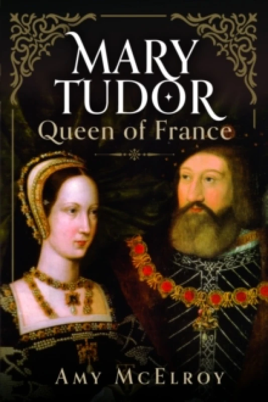 Image of Mary Tudor : Queen of France Hardback