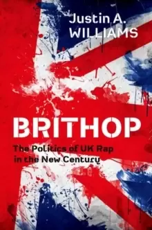 Image of Brithop : The Politics of UK Rap in the New Century