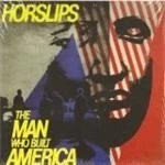 Image of Horslips - Man Who Built America, The (Music CD)