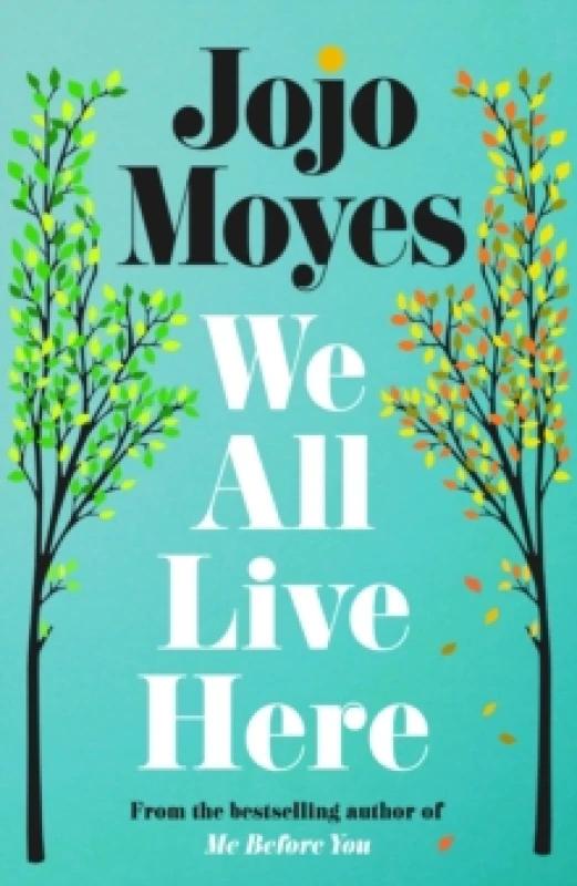 Image of We All Live Here. Hardback. By Jojo Moyes Books