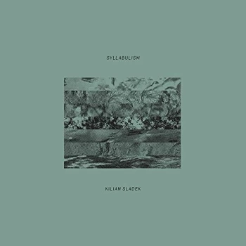 Image of Kilian Sladek - Syllabulism CD