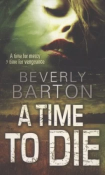 Image of A Time to Die by Beverly Barton Paperback