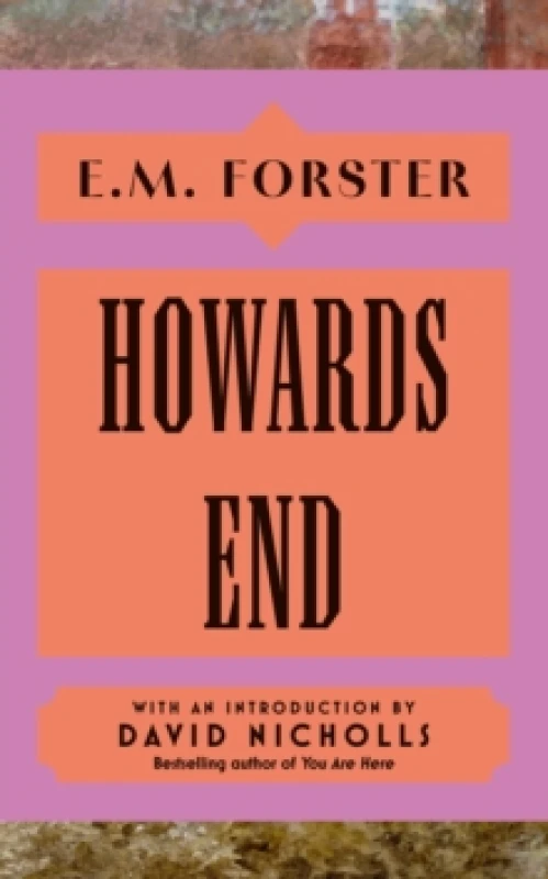 Image of Howards End : With an introduction by David Nicholls, bestselling author of You Are Here Hardback