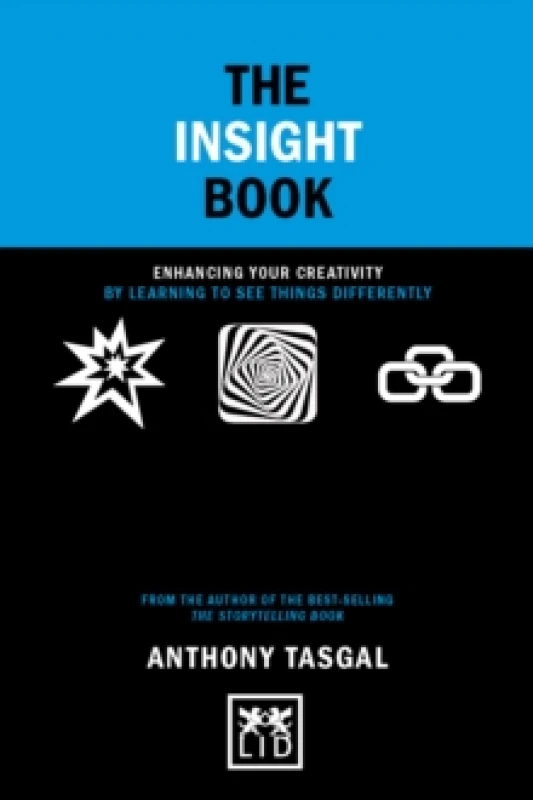 Image of The Insight Book : Enhancing your creativity by learning to see things differently Paperback / softback