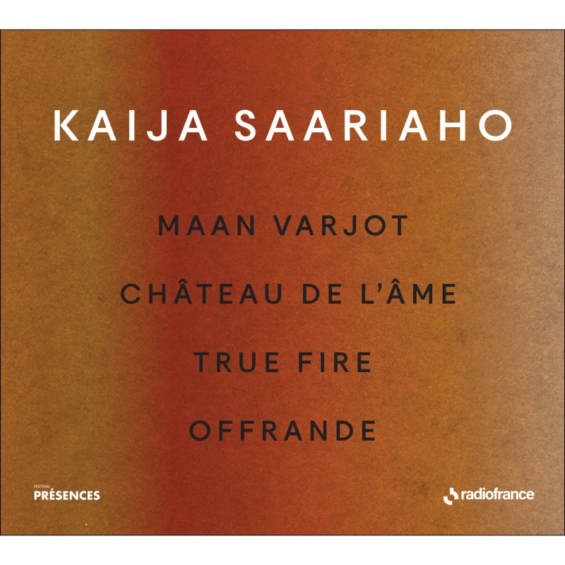 Image of Kaija Saariaho: Maan Varjot/Chteau De L'me/True Fire/Offrande CD / Album Digipak