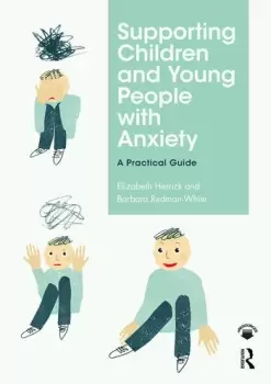 Image of Supporting Children and Young People with AnxietyA Practical Guide