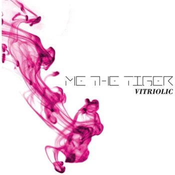Image of Me The Tiger - Vitriolic CD