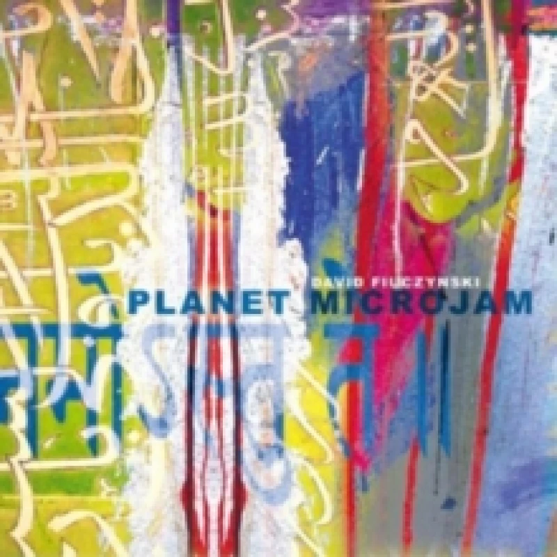 Image of David Fiuczynski - David Fiuczynksi's Planet Microjam (Music CD) Music CDs - Music CD