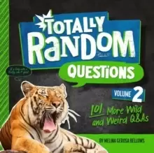 Image of Totally Random Questions Volume 2 : 101 Odd and Awesome Q&As