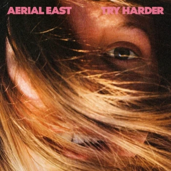 Image of Aerial East - Try Harder Vinyl