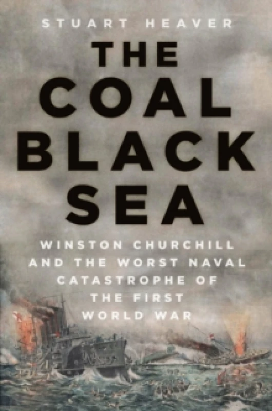 Image of The Coal Black Sea. Hardback. By Stuart Heaver Books