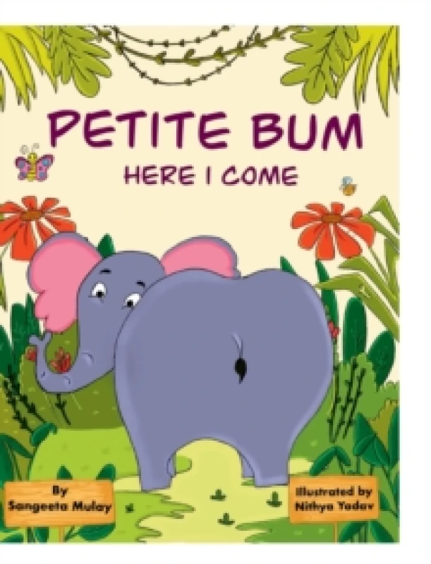 Image of Petite bum, here I come Hardback