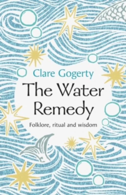 Image of The Water Remedy : Folklore, ritual and wisdom Hardback