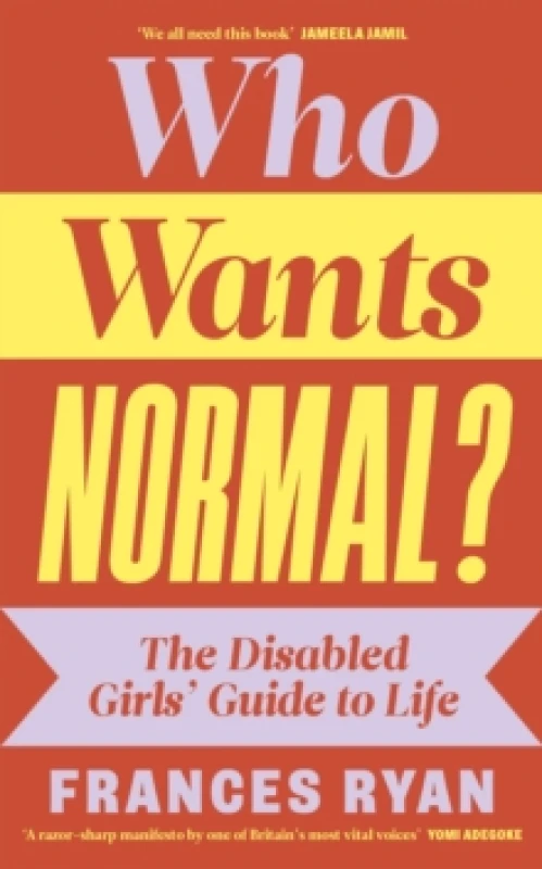 Image of Who Wants Normal?. Hardback. By Frances Ryan Books